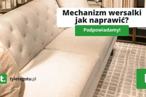 Mechanizm kanapy zepsuty? Naprawa, typy, części - odzyskaj komfort!